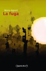 Libro La fuga Mario Agnoli
