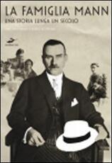 Libro La famiglia Mann. Una storia lunga un secolo Uwe Naumann Astrid Roffmann