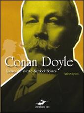 Libro Conan Doyle. L'uomo che inventò Sherlock Holmes Andrew Lycett