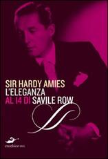 Libro Hardy Amies. L'eleganza al 14 di Savile Row Amies Hardy