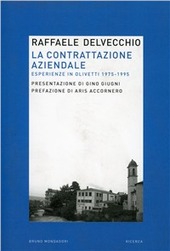 Copertina  La contrattazione aziendale : esperienze in Olivetti 1975-1995