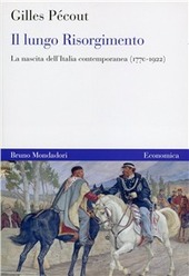 Copertina  Il lungo Risorgimento : la nascita dell'Italia contemporanea (1770-1922)