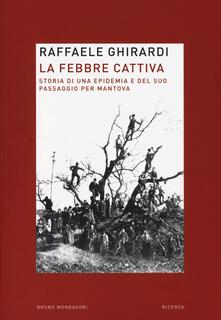 La febbre cattiva. Storia di unepidemia e del suo passaggio per Mantova.pdf