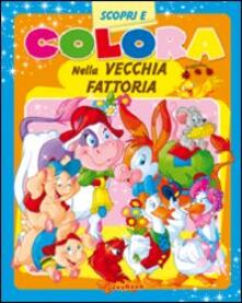 Colora nella vecchia fattoria. Ediz. illustrata.pdf