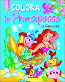 Colora la Sirenetta. Ediz. illustrata.pdf