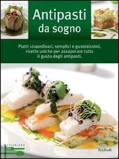 Libro Antipasti da sogno