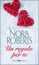 Libro Un regalo per te Nora Roberts