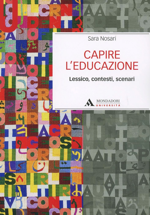 Capire l'educazione. Lessico, contesti, scenari