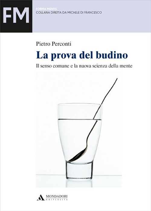 La prova del budino. Il senso comune e la nuova scienza della mente