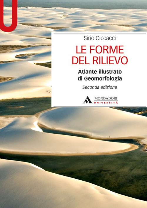 Le forme del rilievo. Atlante illustrato di geomorfologia