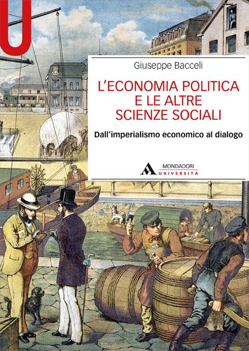 L' economia politica e le altre scienze sociali. Dall'imperialismo economico al dialogo