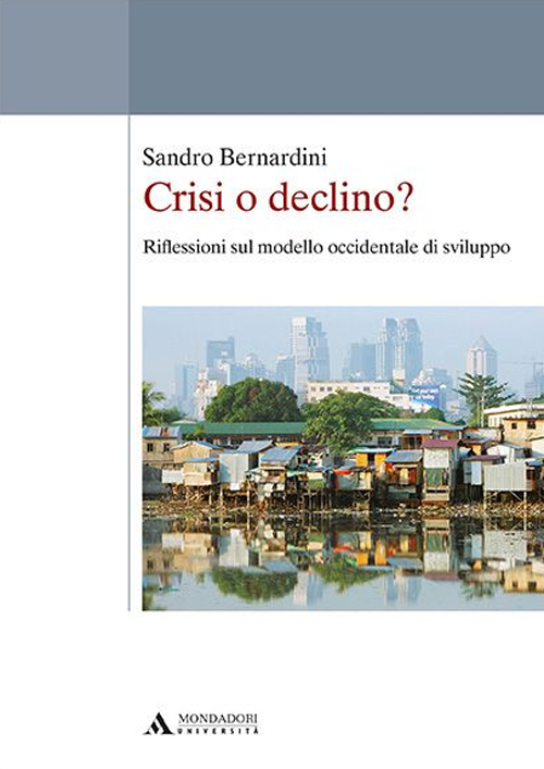 Image of Crisi o declino? Riflessioni sul modello occidentale di sviluppo