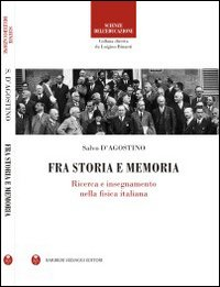 Fra storia e memoria. Ricerca e insegnamento nella fisica italiana