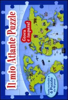 Il mio atlante puzzle. Libro puzzle.pdf
