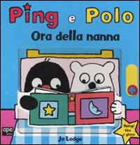 Ora della nanna. Ping e Polo