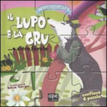 Il lupo e la gru... e altre favole. Esopo puzzle. Ediz. illustrata. Con 6 puzzle.pdf