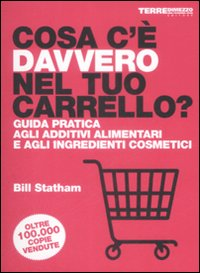 Cosa c'è davvero nel tuo carrello? Guida pratica agli additivi alimentari e agli ingredienti cosmetici