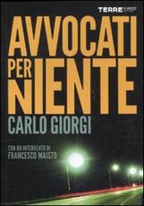 Libro Avvocati per niente Carlo Giorgi