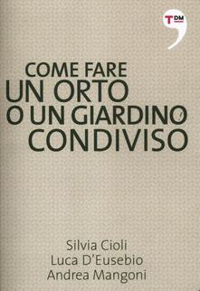 Come fare un orto o un giardino condiviso.pdf