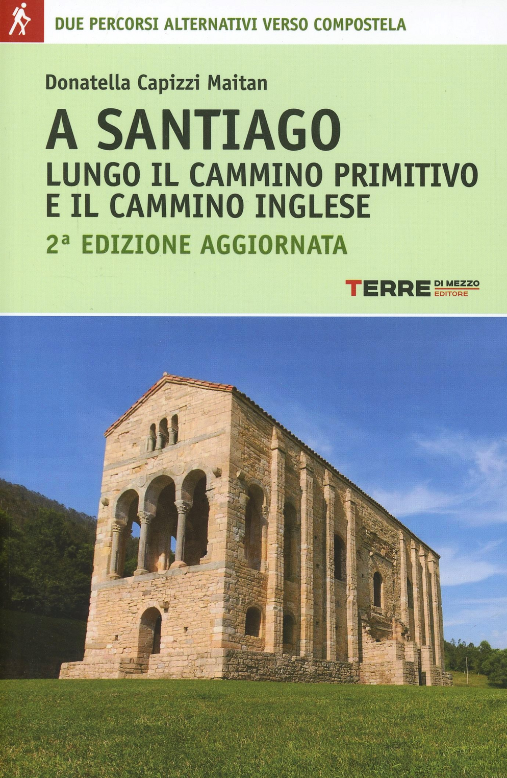 A Santiago lungo il cammino primitivo e il cammino inglese