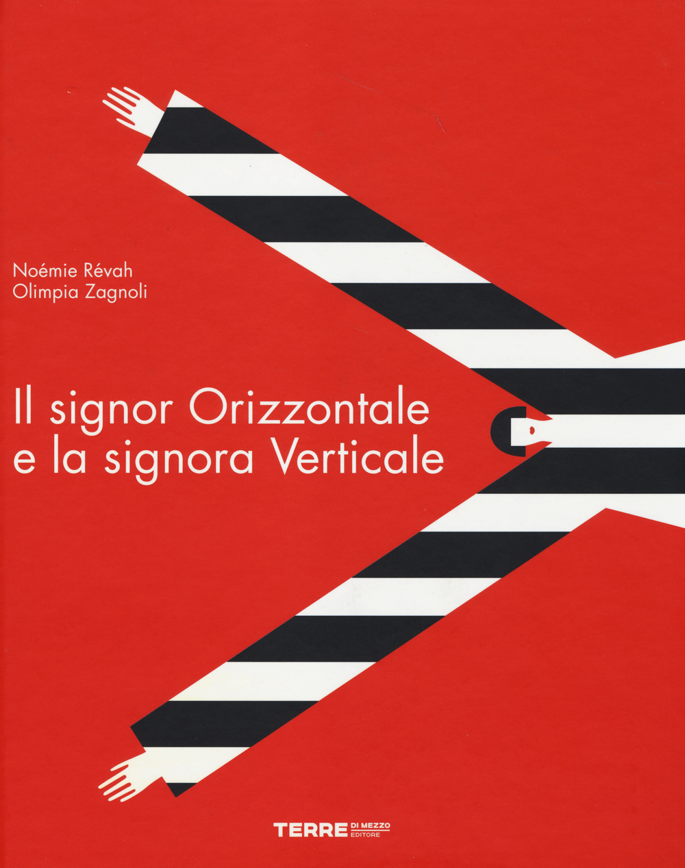 Il signor Orizzontale e la signora Verticale