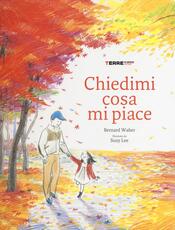Libro Chiedimi cosa mi piace. Ediz. illustrata Bernard Waber