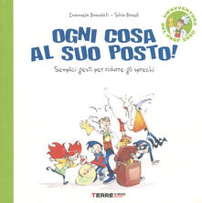 Ogni cosa al suo posto. Semplici gesti per ridurre gli sprechi. Ediz. a colori.pdf