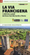 Libro La via Francigena. 1.000 km a piedi dal Gran San Bernardo a Roma Roberta Ferraris