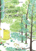 Libro Nel mio giardino il mondo. Ediz. a colori Irene Penazzi