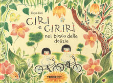 Ciri e Cirirì nel bosco delle delizie. Ediz. a colori.pdf