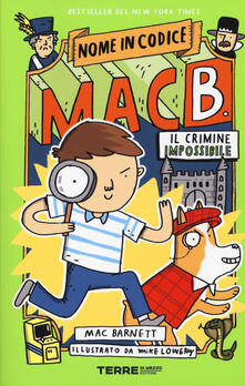 Il crimine impossibile. Nome in codice Mac B.. Ediz. a colori.pdf
