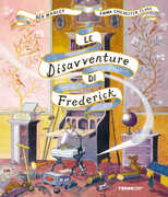 Libro Le disavventure di Frederick. Ediz. illustrata Ben Manley