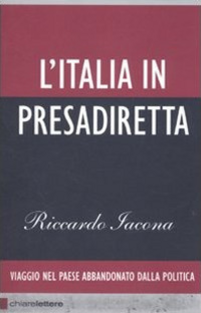 L' Italia in presadiretta. Viaggio nel paese abbandonato dalla politica