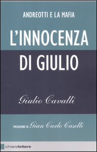 L' innocenza di Giulio. Andreotti e la mafia