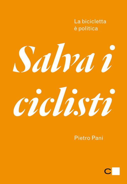 Salva i ciclisti. La bicicletta è politica