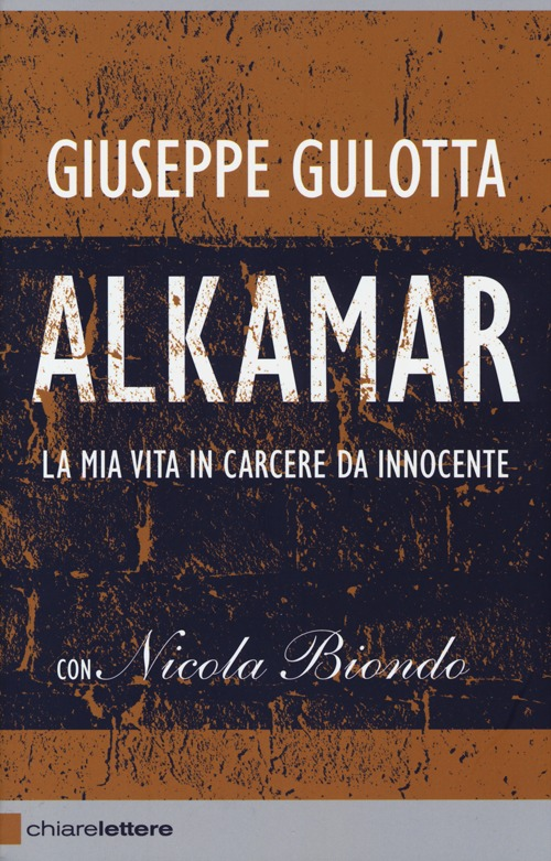 Alkamar. La mia vita in carcere da innocente