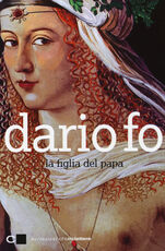Libro La figlia del papa Dario Fo