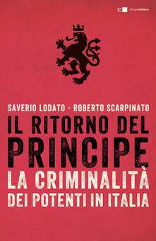 Il ritorno del principe. La criminalità dei potenti in Italia.pdf