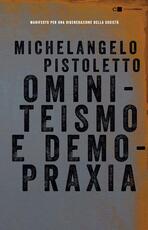 Libro Ominiteismo e demopraxia. Manifesto per una rigenerazione della società Michelangelo Pistoletto