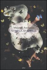 Libro Strega d'aprile Majgull Axelsson