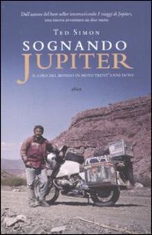 Sognando Jupiter. Il giro del mondo in motocicletta trentanni dopo.pdf