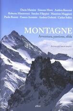 Libro Montagne. Avventura, passione, sfida