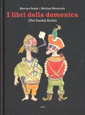 Libro I libri della domenica (The Sunday Books) Mervyn Peake Michael Moorcock
