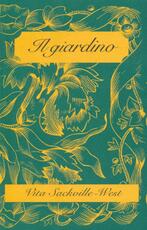 Libro Il giardino. Testo inglese a fronte Vita Sackville-West
