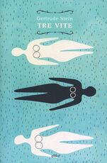 Libro Tre vite Gertrude Stein