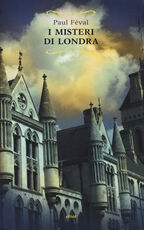 Libro I misteri di Londra Paul Féval