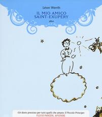 Libro Il mio amico Saint-Exupéry Léon Werth