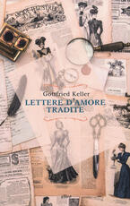 Libro Lettere d'amore tradite Gottfried Keller