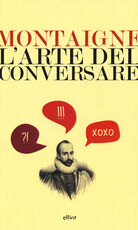 Libro L' arte del conversare Michel de Montaigne