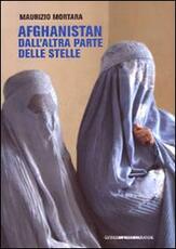 Libro Afghanistan dell'altra parte delle stelle Maurizio Mortara